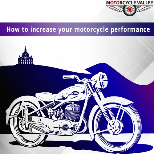 How To Increase Your Motorcycle Performance