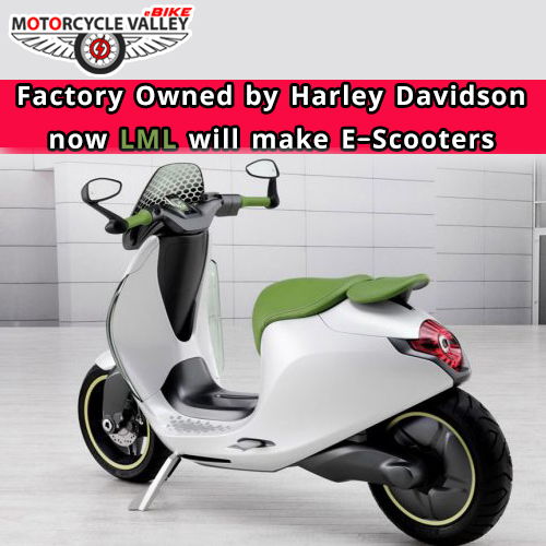 Factory-Owned-by-HarleyDavidson-now-LML-will-make-E-Scooters-1642913169.JPG