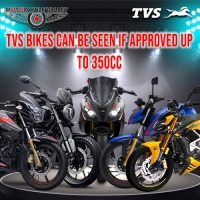 TVS bikes can be seen if approved up to 350cc